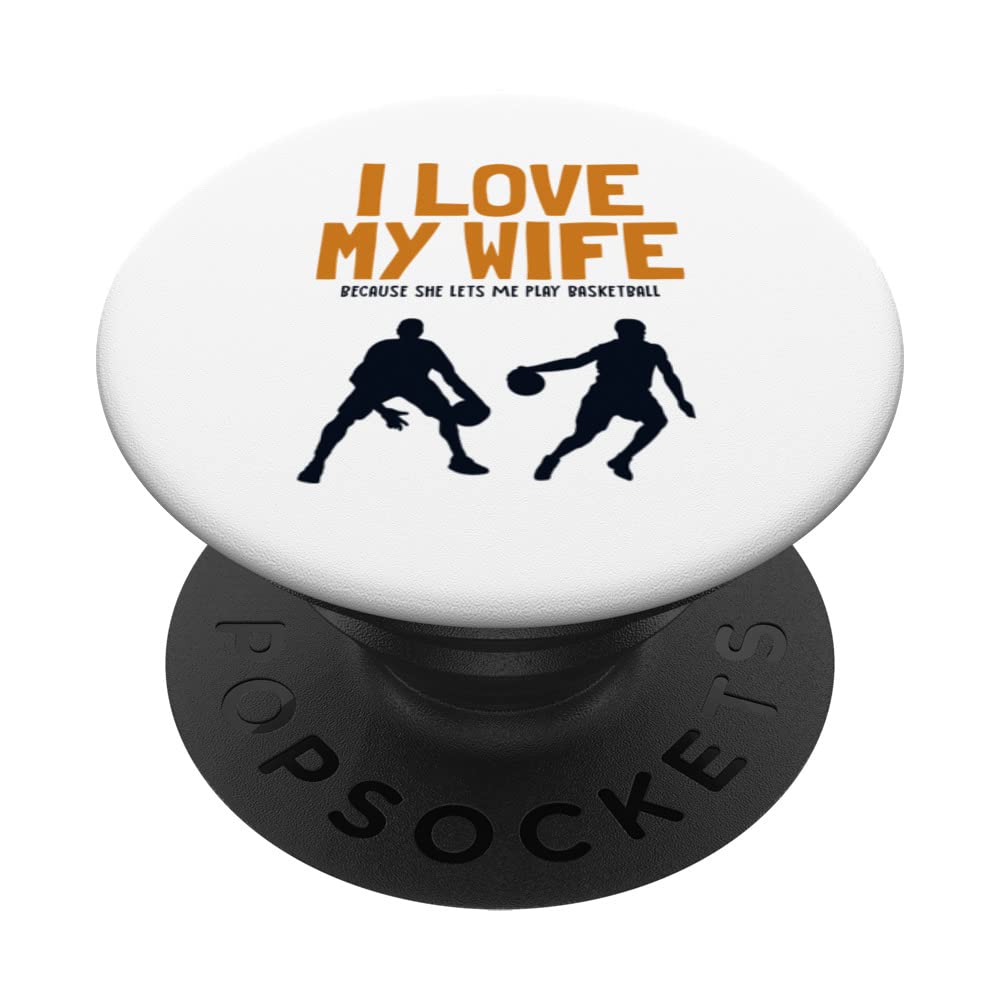 I love my Wife Basketball Professional Lover Basketball PopSockets Swappable PopGrip