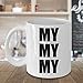 Joe Kenda mug - My My My - 11 oz coffee mug