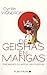 de Geishas En Mangas (Memoires - Temoignages - Biographies) (French Edition) by 
