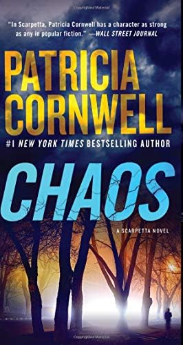 Chaos: A Scarpetta Novel: A Forensic Crime Thriller with a Shocking Twist, Perfect for Fall 2024, Dive into the Chaos (Kay Scarpetta Book 24)