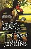 Front cover for the book The Duke's Agent by Rebecca Jenkins