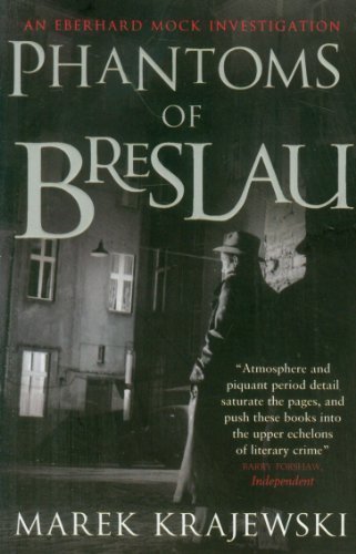 Phantoms of Breslau: An Eberhard Mock Investigation (Eberhard Mock Investigation 3) by Krajewski, Marek (2011) Paperback