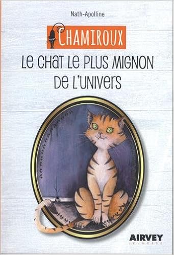 Amazon In Buy Chamiroux Le Chat Le Plus Mignon De L Univers Book Online At Low Prices In India Chamiroux Le Chat Le Plus Mignon De L Univers Reviews Ratings