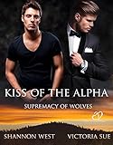 Kiss of the Alpha (Supremacy of Wolves Book 2)