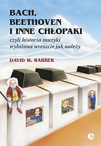 Bach, Beethoven i inne chlopaki