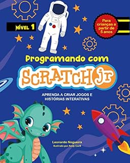 Livro Programando com Scratch JR: Aprenda a criar jogos e histórias interativas