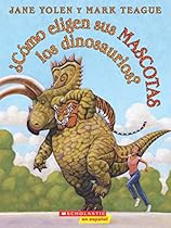 ¿Cómo eligen sus mascotas los dinosaurios? (Spanish Edition) ¿Cómo eligen sus mascotas los dinosaurios? (Spanish Edition)