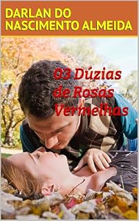Livro 03 Dúzias de Rosas Vermelhas