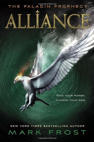By Mark FrostAlliance: The Paladin Prophecy Book 2[Hardcover]