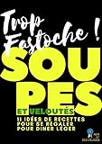 Soupes et Veloutés: 11 recettes inratables (Alix et ses Délices t. 6) (French Edition) by 