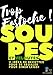 Soupes et Veloutés: 11 recettes inratables (Alix et ses Délices t. 6) (French Edition) by 