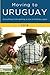 Moving to Uruguay 2018: Black & White Edition by Juan Ignacio Pita, Claire O'Brien