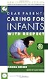 Dear Parent: Caring for Infants With Respect (2nd Edition)