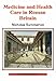 Medicine and Healthcare in Roman Britain (Shire Archaeology) by 