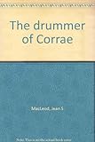 Front cover for the book The Drummer of Corrae by Jean S. MacLeod