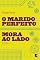 Livro O marido perfeito mora ao lado