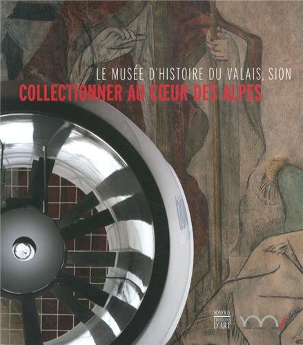 Collectionner au coeur des Alpes