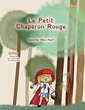 Le Petit Chaperon Rouge - adapté aux lecteurs dyslexiques (French Edition) by Jennifer Mac Hart