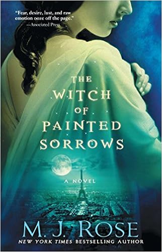 The Witch of Painted Sorrows: A Novel (Daughters of La Lune ...