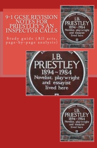 9-1 Gcse Revision Notes for Priestley's an Inspector Calls