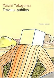 Travaux publics - Yûichi Yokoyama - Babelio