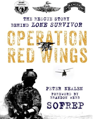 Operation Red Wings: The Rescue Story Behind Lone Survivor (SOFREP)