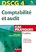 DSCG 4 - Comptabilité et audit - 4e éd. - Cas pratiques: Cas pratiques (Expert Sup) by 