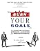 Burn Your Goals: The Counter Cultural Approach to Achieving Your Greatest Potential