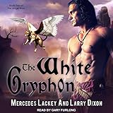 The White Gryphon: Mage Wars Series, Book 2 by Mercedes Lackey, Larry Dixon