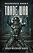 Trade War (Necrospace Book 3)
