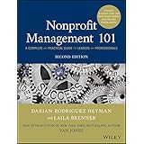 Nonprofit Management 101: A Complete and Practical Guide for Leaders and Professionals