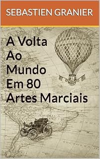 Livro A Volta ao Mundo em 80 Artes Marciais