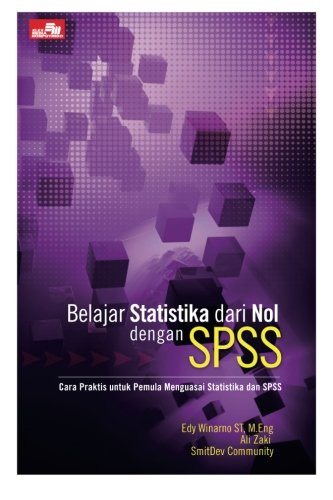 Belajar Statistika dari Nol dengan SPSS (Indonesian Edition)
