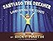 Santiago the Dreamer in Land Among the Stars - Book by Ricky Martin