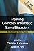 Treating Complex Traumatic Stress Disorders (Adults): Scientific Foundations and Therapeutic Models