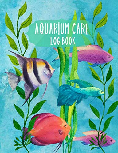 Aquarium Care Log Book: 130 Page Fish Tank Record Book (Pet Care Journals) by Miles Apart Creations