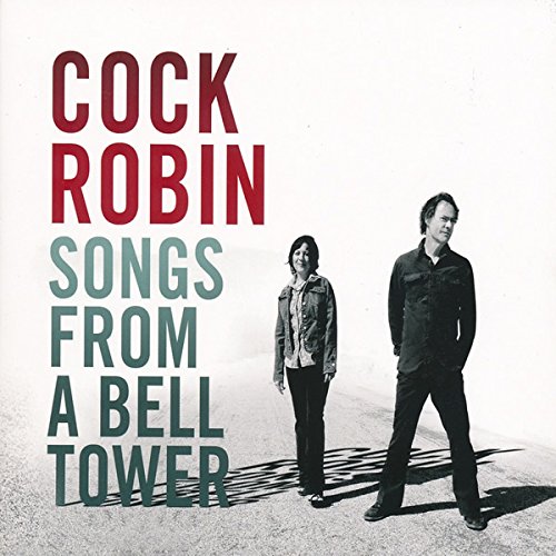 Cock Robin - Songs from a Bell Tower (Editi - Zortam Music