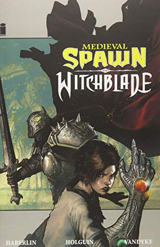 Medieval Spawn/Witchblade Volume 1 by Brian Haberlin, Brian Holguin