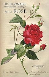 Dictionnaire historique et artistique de la rose