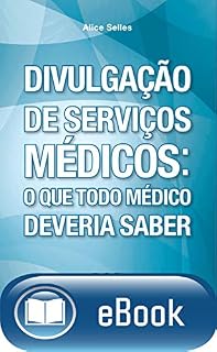 Livro Divulgação de serviços médicos:: O que todo médico deveria saber