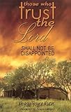 Those Who Trust the Lord Shall Not Be Disappointed by 