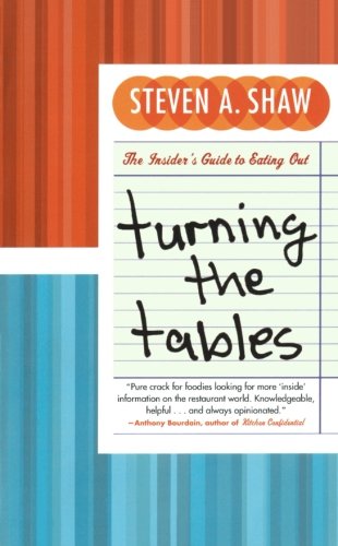 Turning the Tables: The Insider's Guide to Eating Out