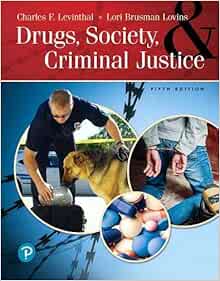 Drugs Society And Criminal Justice Levinthal Charles Brusman Lovins Lori 9780135180037 Books Drugs Society And Criminal Justice Levinthal Charles Brusman Lovins Lori 9780135180037 Books