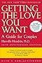 Getting the Love You Want: A Guide for Couples, 20th Anniversary Edition