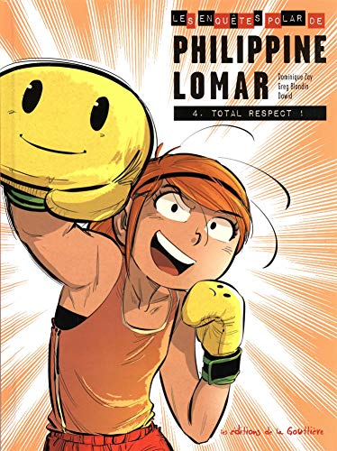 Les enquêtes polar de Philippine Lomar, Tome 4 : Total respect ! by 