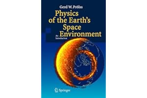 Physics of the Earth’s Space Environment: An Introduction