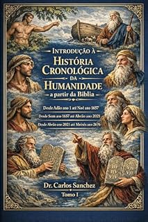 Livro Introdução à História Cronológica da Humanidade a partir da Bíblia - Volume I