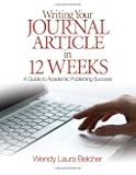 Writing Your Journal Article in Twelve Weeks: A Guide to Academic Publishing Success