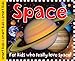 Smart Kids: Space: For Kids Who Really Love Space! primary