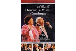 A Tribute to Howard and Vestal Goodman - With Bill & Gloria Gaither and Their Homecoming Friends